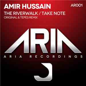 Amir Hussain - The Riverwalk / Take Note