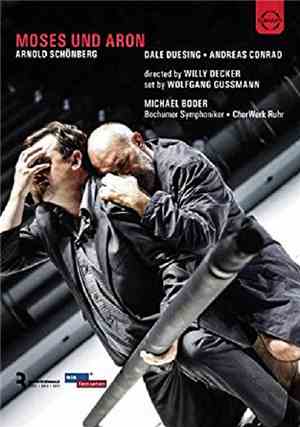 Arnold Schoenberg - Dale Duesing, Andreas Conrad  , Directed By Willy Decker ,  Bochumer Symphoniker, ChorWerk Ruhr, Michael Boder - Moses Und Aron