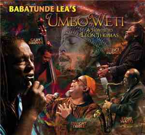 Babatunde Lea - Umbo Weti: A Tribute To Leon Thomas