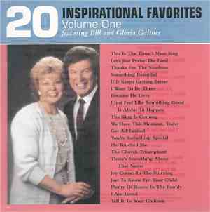 Bill And Gloria Gaither - 20 Inspirational Favorites - Volume One