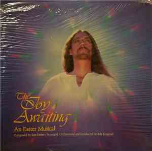 Bob Krogstad - The Joy Awaiting,  An Easter Musical