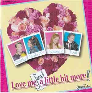 Chorus From The Musical Dolly Dots - Love Me Just A Little Bit More, De Eig ...