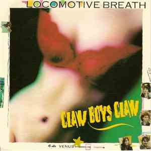 Claw Boys Claw - Locomotive Breath