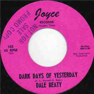Dale Beaty - Dark Days Of Yesterday