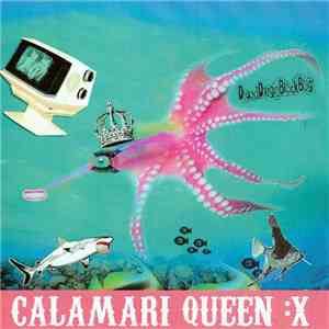 DeadDogInBlackBag - Calimari Queen