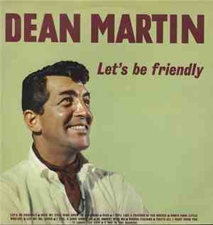 Dean Martin - Let's Be Friendly