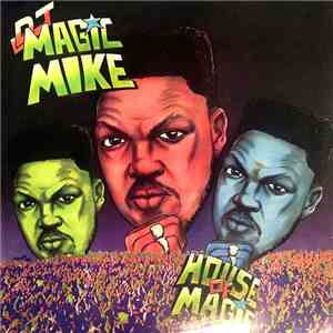 DJ Magic Mike - House Of Magic