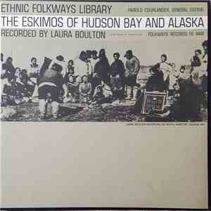 Eskimos - Laura Boulton - The Eskimos Of Hudson Bay And Alaska