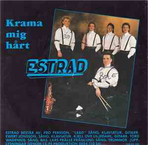 Estrad - Krama Mig Hårt