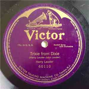 Harry Lauder - Trixie From Dixie