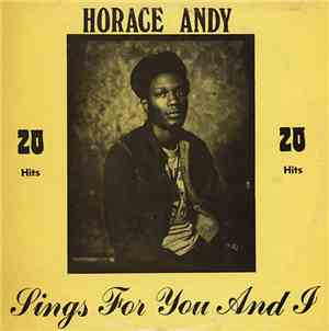 Horace Andy - Sings For You And I - 20 Increadible Hits