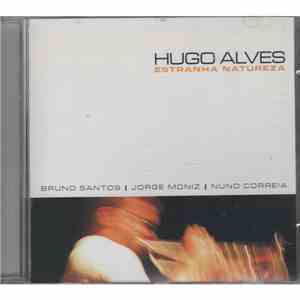 Hugo Alves - Estranha Natureza