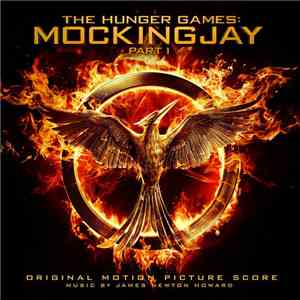 James Newton Howard - The Hunger Games: Mockingjay - Part 1 (Original Motio ...