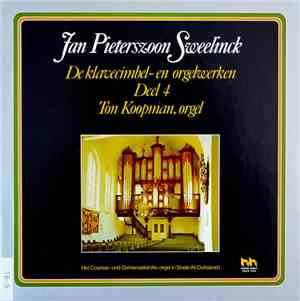 Jan Pieterszoon Sweelinck - Ton Koopman - Jan Pieterszoon Sweelinck: De Kla ...