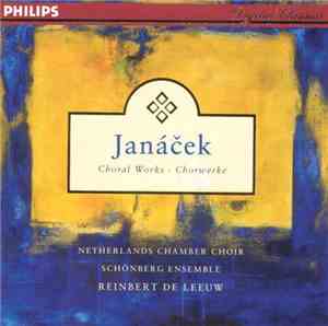 Janáček, Netherlands Chamber Choir, Schönberg Ensemble, Reinbert de Leeuw - ...