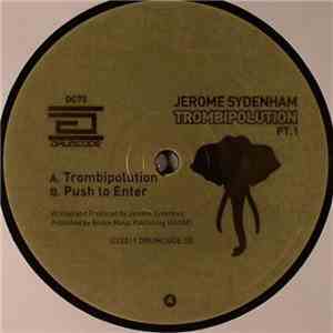 Jerome Sydenham - Trombipolution Pt. 1
