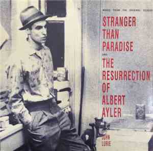 John Lurie - Music From The Original Scores: Stranger Than Paradise And The ...
