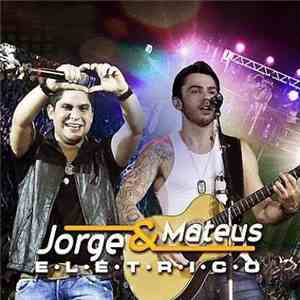 Jorge & Mateus - Elétrico