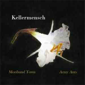 Kellermensch - Moribund Town