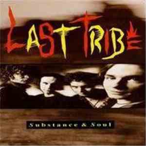 Last Tribe  - Substance & Soul