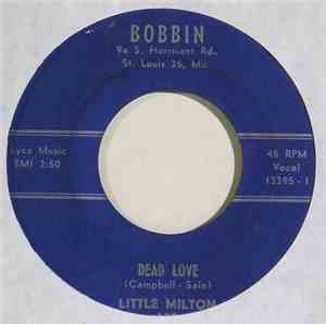 Little Milton - Dead Love / My Baby Pleases Me