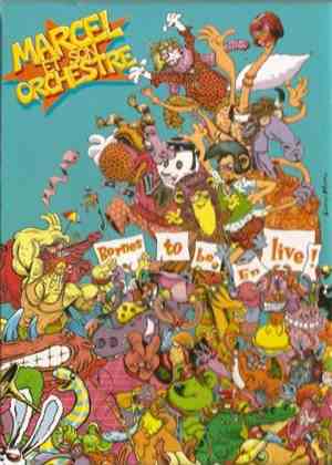 Marcel Et Son Orchestre - Bornes To Be En Live !