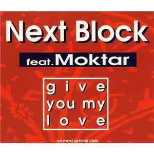 Next Block - Give You My Love