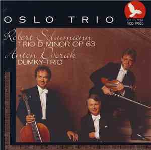 Oslo Trio, Robert Schumann, Anton Dvorak - Trio D Minor Op. 63 / Dumky-Trio