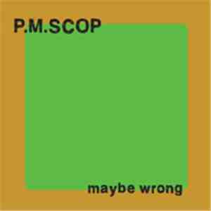 P. M. Scop - Maybe Wrong