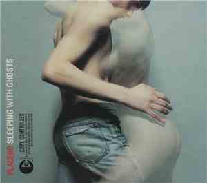Placebo - Sleeping With Ghosts (Special Edition)