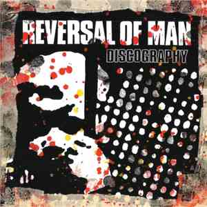 Reversal Of Man - Discography