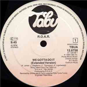 R.O.A.R. - We Gotta Do It