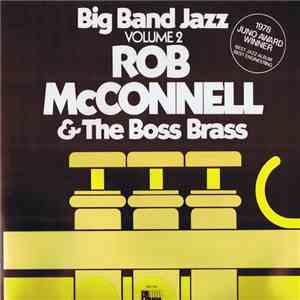 Rob McConnell & The Boss Brass - Big Band Jazz Volume 2