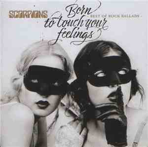 Scorpions - Born To Touch Your Feelings - Best Of Rock Ballads