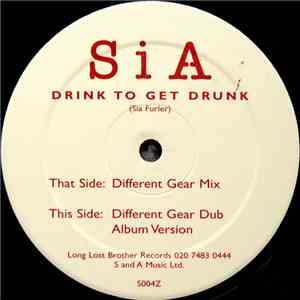 SiA - Drink To Get Drunk