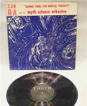 Sun Ra And His Myth Science Arkestra - Cosmic Tones For Mental Therapy