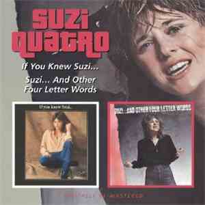 Suzi Quatro - If You Knew Suzi... / Suzi... And Other Four Letter Words