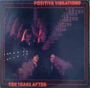 Ten Years After - Positive Vibrations