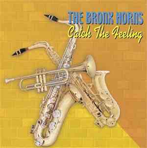The Bronx Horns - Catch The Feeling
