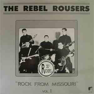 The Rebel Rousers  - Rock From Missouri Vol.1