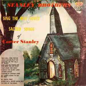 The Stanley Brothers - Sing The Best-Loved Sacred Songs Of Carter Stanley