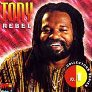 Tony Rebel - Collectors Series Vol 1