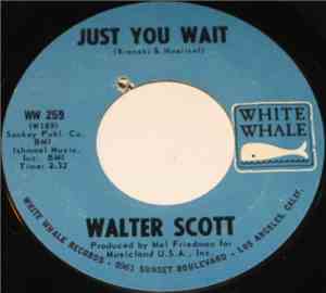 Walter Scott  - Just You Wait / Silly Girl