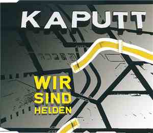 Wir Sind Helden - Kaputt