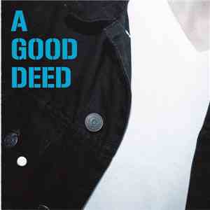 A Good Deed - A Good Deed