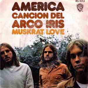 America  - Cancion Del Arco Iris / Muskrat Love