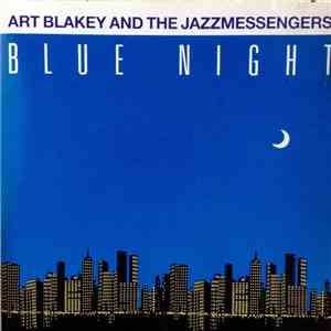 Art Blakey And The Jazz Messengers - Blue Night