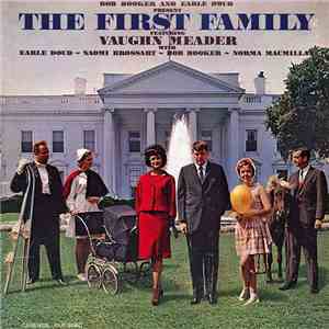 Bob Booker And Earle Doud Featuring Vaughn Meader - The First Family