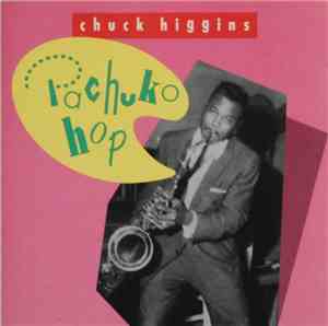 Chuck Higgins - Pachuko Hop