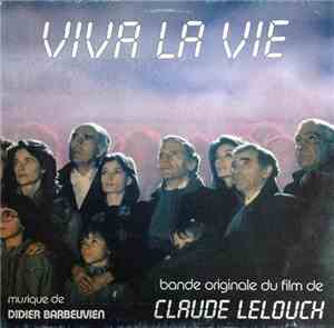Didier Barbelivien - Viva La Vie (Bande Originale Du Film De Claude Lelouch ...
